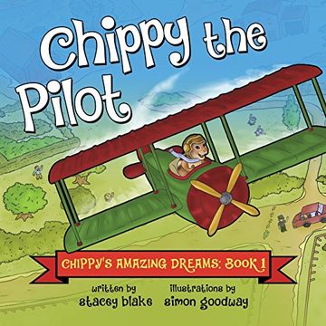 portada Chippy the Pilot: Chippy's Amazing Dreams - Book 1 (en Inglés)