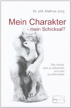 portada Mein Charakter - mein Schicksal?: Die Kunst sich zu erkennen und sich zu entwickeln (in German)