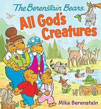 portada The Berenstain Bears All God's Creatures (en Inglés)