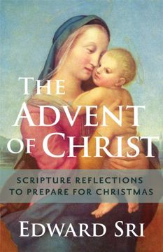 portada The Advent of Christ: Scripture Reflections to Prepare for Christmas (en Inglés)