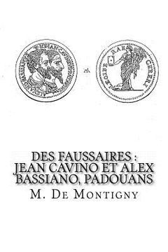 portada Des Faussaires: Jean Cavino et Alex Bassiano, Padouans (en Francés)