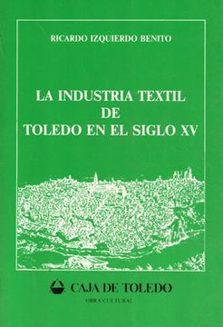 portada La Industria Textil de Toledo en el Siglo xv