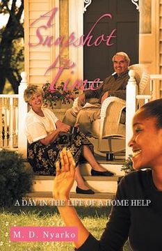 portada A Snapshot in Time: A Day in the Life of a Home Help (in English)