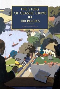 portada The Story of Classic Crime in 100 Books (British Library Crime Classics)