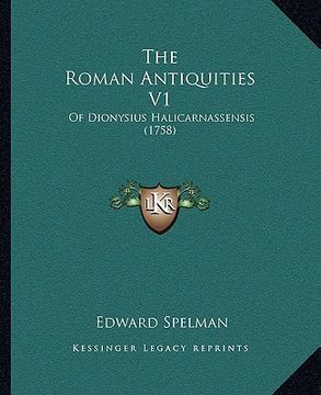 portada the roman antiquities v1: of dionysius halicarnassensis (1758) (en Inglés)