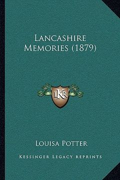 portada lancashire memories (1879) (en Inglés)