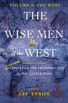 portada The Wise Men of the West: A Search for the Promised One in the Latter Days (en Inglés)