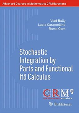 portada Stochastic Integration By Parts And Functional Itô Calculus (advanced Courses In Mathematics - Crm Barcelona) (en Inglés)