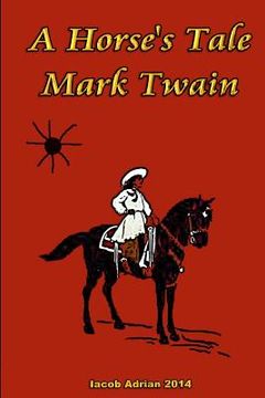 portada A Horse's Tale Mark Twain (en Inglés)