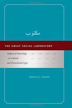 portada The Great Social Laboratory: Subjects of Knowledge in Colonial and Postcolonial Egypt (in English)