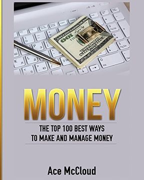 portada Money: The Top 100 Best Ways To Make And Manage Money (Money Making Ideas Secrets & Strategies for)