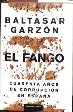 portada El Fango. Cuarenta Años de Corrupción en España