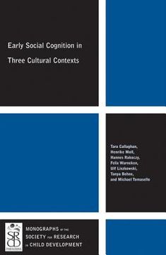 portada Early Social Cognition in Three Cultural Contexts (en Inglés)