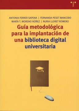 portada Guía Metodológica Para la Implantación de una Biblioteca Digital Universitaria (Biblioteconomía y Administración Cultural)