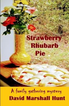 portada Strawberry Rhubarb Pie: A family gathering mystery (in English)
