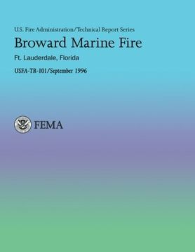 portada Broward Marine Fire, Ft. Lauderdale, FL (U.S. Fire Administration Technical Report Series 101)