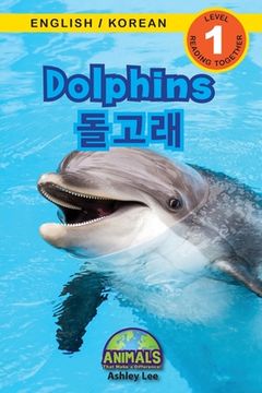 portada Dolphins / 돌고래: Bilingual (English / Korean) (영어 / 한국어) Animals That Make a Difference! (Engag