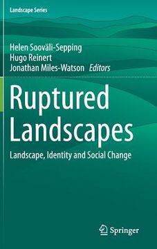 portada Ruptured Landscapes: Landscape, Identity and Social Change (en Inglés)