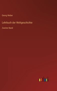 portada Lehrbuch der Weltgeschichte: Zweiter Band (en Alemán)