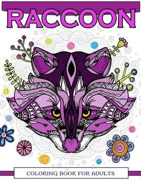 portada Raccoon Coloring Book for Adults: Raccoon Doodle, Realistic, Relaxing Patterns (en Inglés)