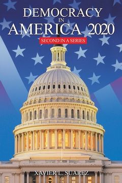 portada Democracy in America 2020: Second in a Series (en Inglés)
