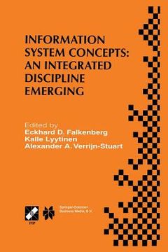 portada Information System Concepts: An Integrated Discipline Emerging: Ifip Tc8/Wg8.1 International Conference on Information System Concepts: An Integrated (en Inglés)