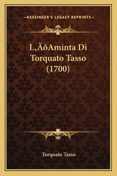 portada L'Aminta Di Torquato Tasso (1700) (en Italiano)