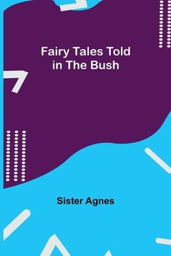 portada Fairy Tales Told in the Bush (en Inglés)