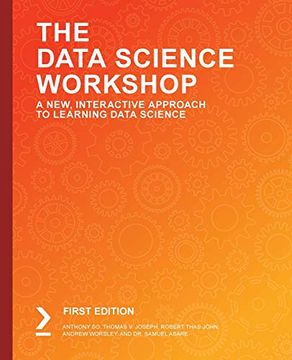 portada The Data Science Workshop: A New, Interactive Approach to Learning Data Science (en Inglés)