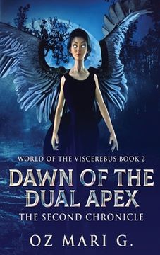 portada Dawn Of The Dual Apex: The Second Chronicle (in English)