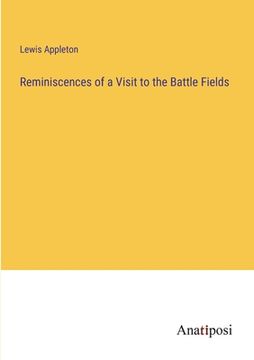 portada Reminiscences of a Visit to the Battle Fields (en Inglés)