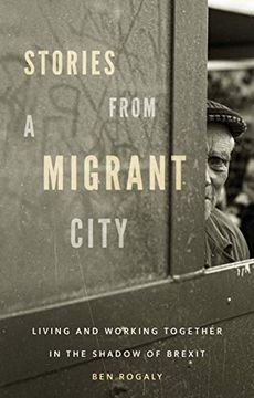 portada Stories From a Migrant City: Living and Working Together in the Shadow of Brexit (in English)