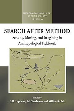 portada Search After Method: Sensing, Moving, and Imagining in Anthropological Fieldwork: 40 (Methodology & History in Anthropology)