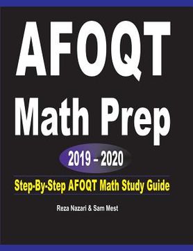 portada AFOQT Math Prep 2019 - 2020: Step-By-Step AFOQT Math Study Guide (en Inglés)