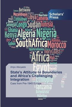 portada State's Attitude to Boundaries and Africa's Challenging Integration (en Inglés)