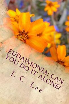 portada Eudaimonia: Can You Do It Alone?: True happiness according to Aristotle (in English)