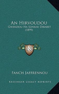 portada An Hirvoudou: Gwerziou Ha Soniou Dibabet (1899) (en Breton)