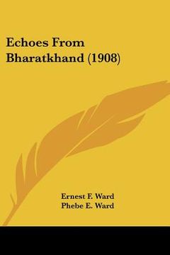 portada echoes from bharatkhand (1908) (en Inglés)