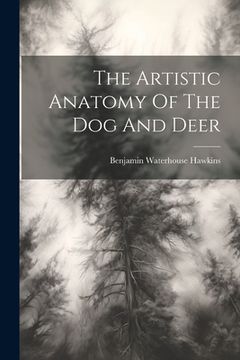 portada The Artistic Anatomy Of The Dog And Deer (en Inglés)