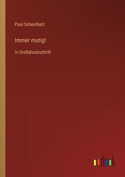 portada Immer mutig!: in Großdruckschrift (in German)