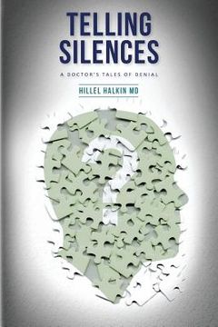 portada Telling Silences: A Doctor's Tales of Denial (in English)