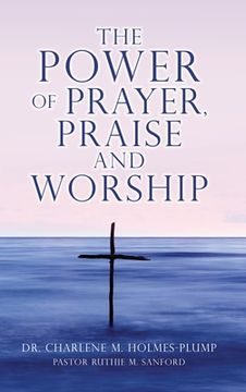 portada The POWER of PRAYER, PRAISE and WORSHIP (en Inglés)
