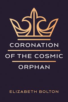 portada Coronation of the Cosmic Orphan (en Inglés)