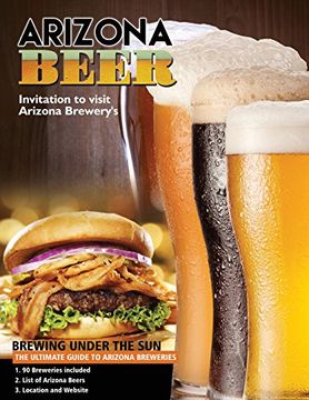portada THE ULTIMATE GUIDE TO ARIZONA BREWERIES: Arizona Beer Brewing Under The Sun