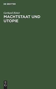 portada Machtstaat und Utopie: Vom Streit um die Dämonie der Macht Seit Machiavelli und Morus (in German)