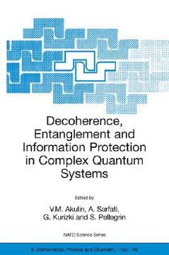 portada decoherence, entanglement and information protection in complex quantum systems: proceedings of the nato arw on decoherence, entanglement and informat (in English)