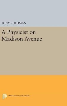 portada A Physicist on Madison Avenue (Princeton Legacy Library) (en Inglés)