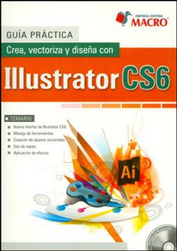 portada Crea, Vectoriza Y Diseña Con Illustrator CS6 (Incluye CD)