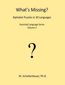 portada What's Missing? Alphabet Puzzles in 30 Languages: Assorted Language Series: Volume 2