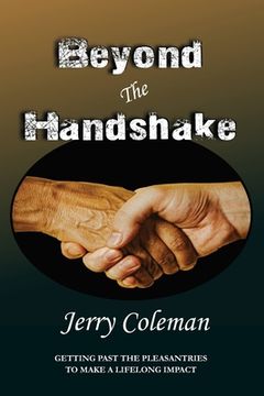 portada Beyond The Handshake: Getting Past The Pleasantries to Make a Lifelong Impact (en Inglés)